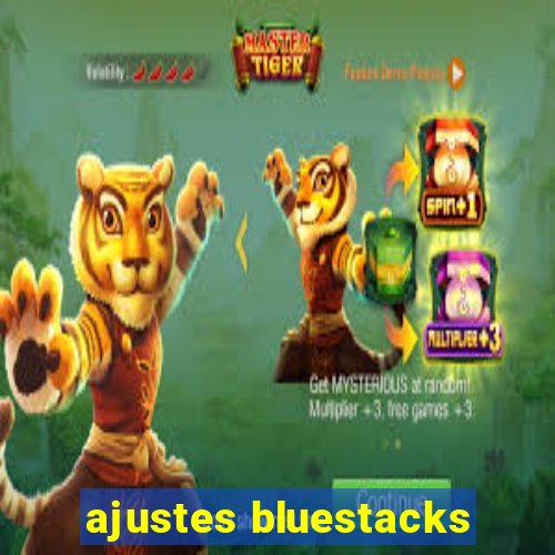 ajustes bluestacks